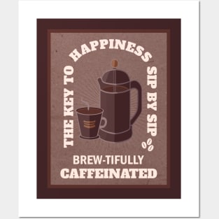 Coffee Brew-tifully Caffeinated Posters and Art